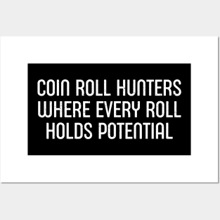 Coin Roll Hunters Where Every Roll Holds Potential Posters and Art